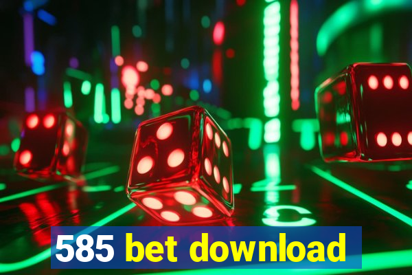 585 bet download